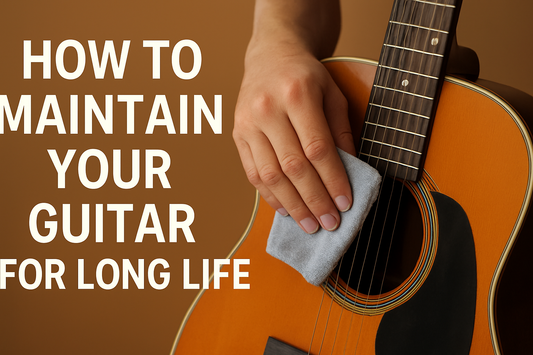 how to maintain your guitar for long life